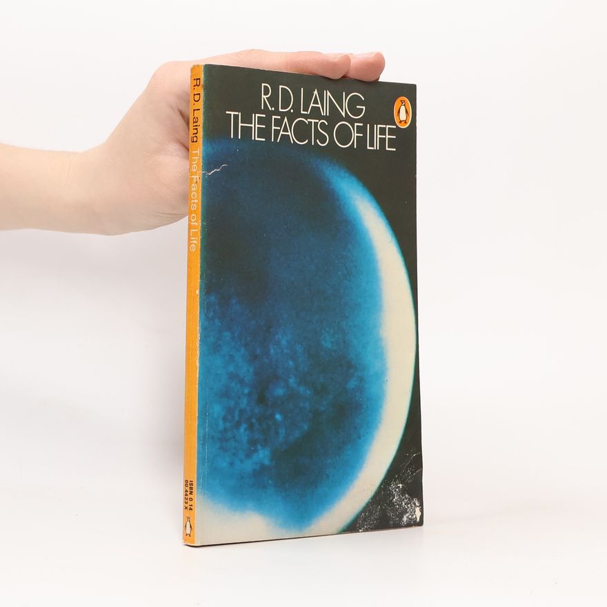 R. D. Laing The Facts of Life