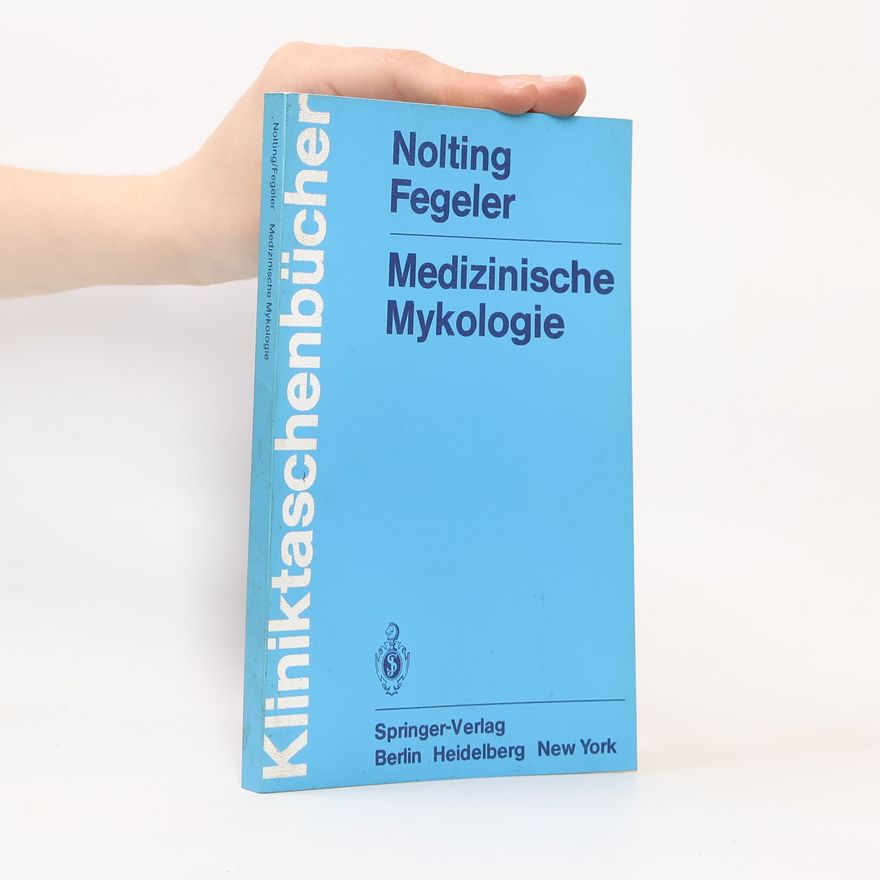 Klaus Fegeler Kliniktaschenbücher: Medizinische Mykologie