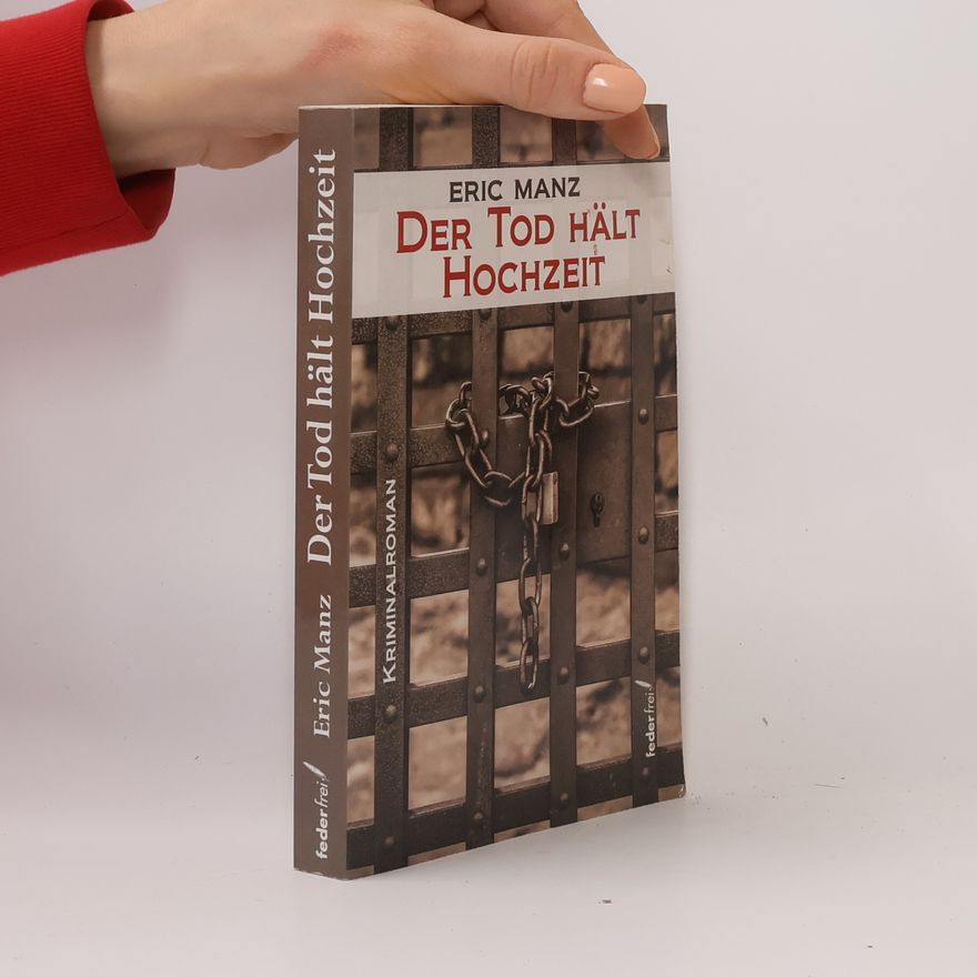 Eric Manz Der Tod hält Hochzeit