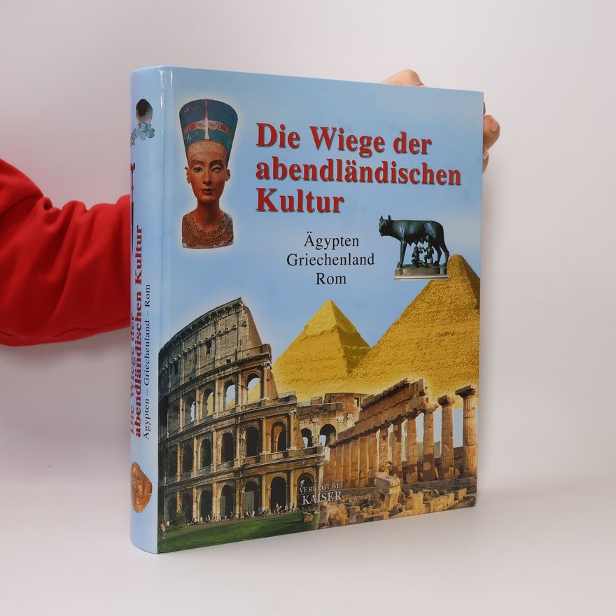 Autorenkollektiv Die Wiege der abendländischen Kultur