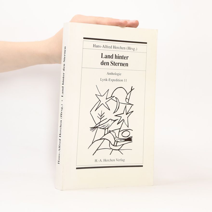 Hans-Alfred Herchen Lyrik-Expedition - 11: Land hinter den Sternen