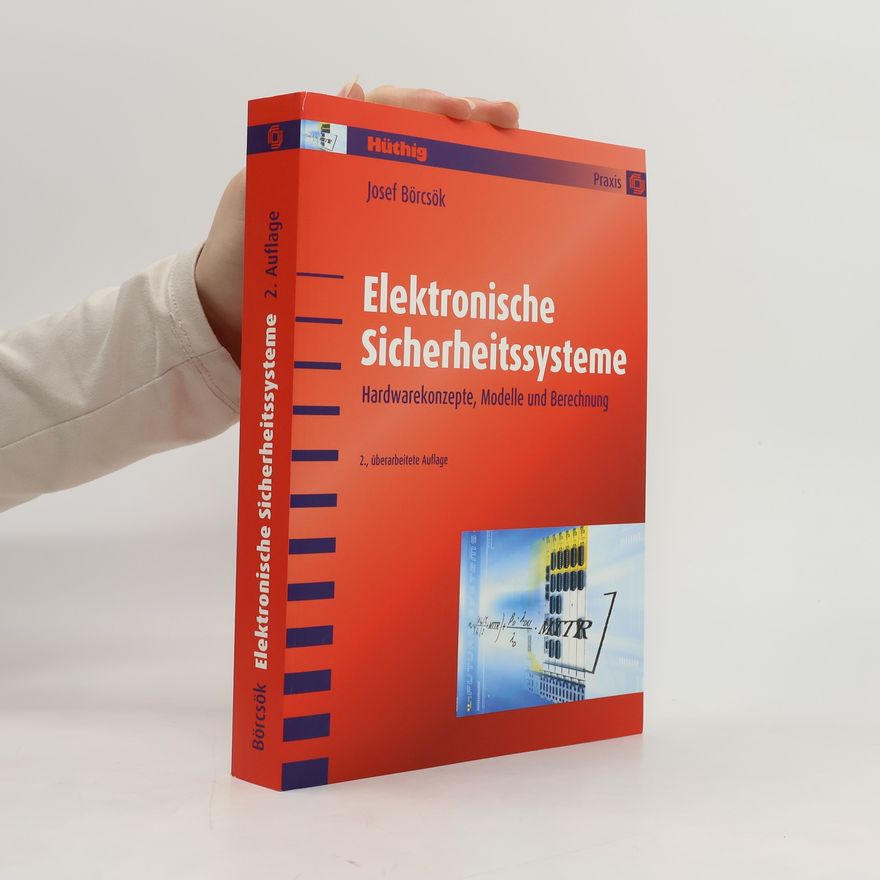 Josef Börcsök Elektronische Sicherheitssysteme - 2., überarbeitete Auflage
