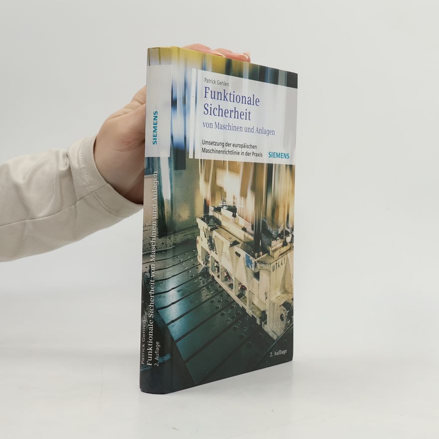 Patrick Gehlen Funktionale Sicherheit von Maschinen und Anlagen