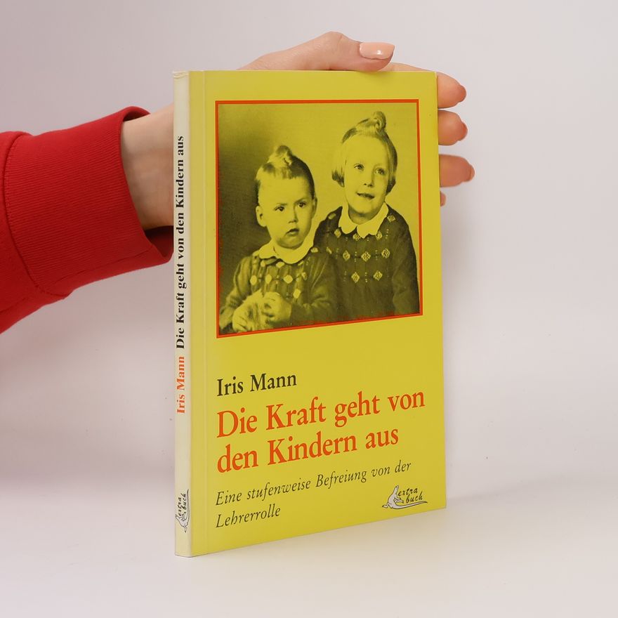 Iris Mann Die Kraft geht von den Kindern aus