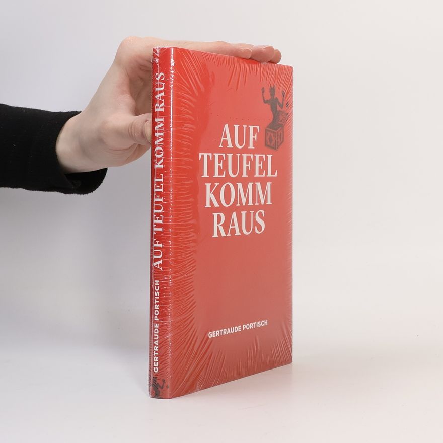 Gertraude Portisch Auf Teufel komm raus