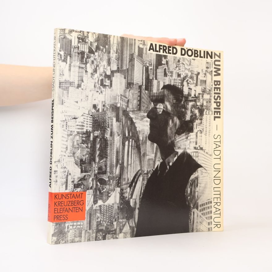 Kunstamt Kreuzberg Alfred Döblin zum Beispiel - Stadt und Literatur
