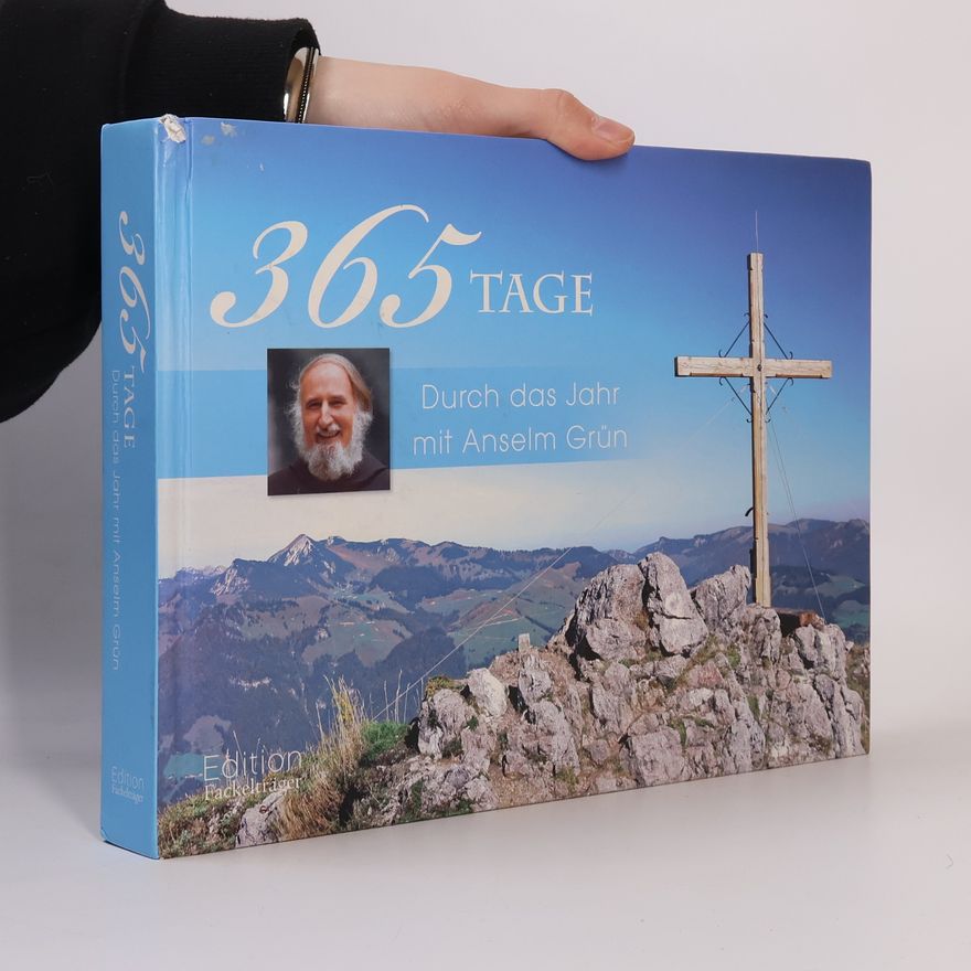 Anselm Grün 365 Tage durch das Jahr