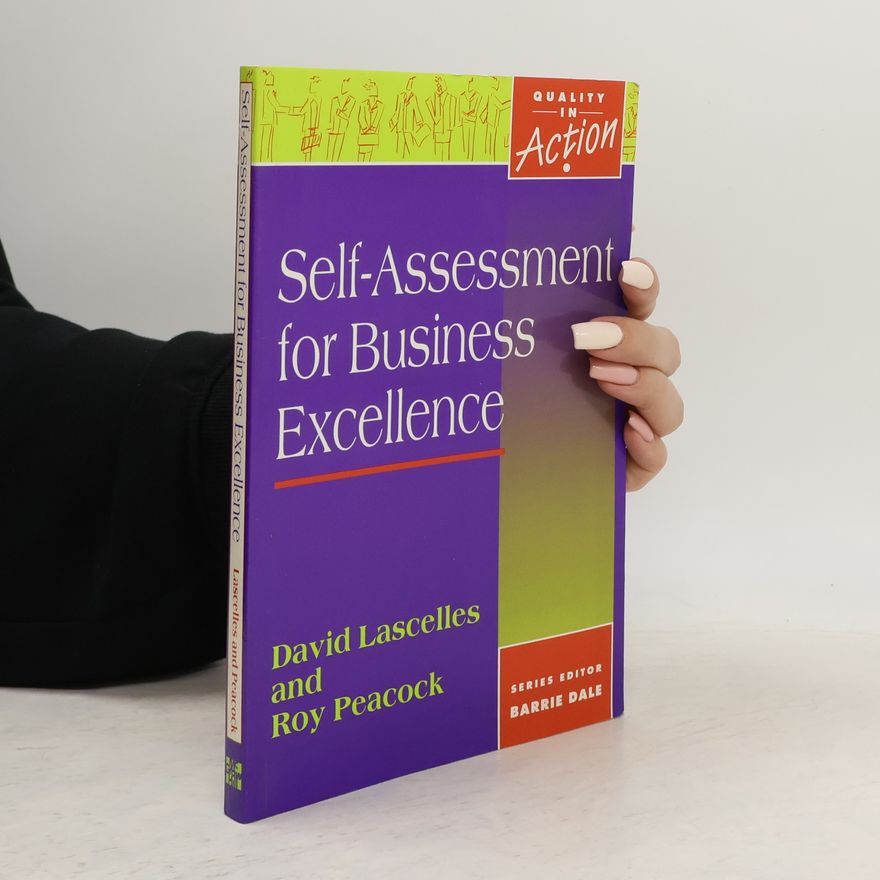 Roy Peacock Quality in Action: Self Assessment for Business Excellence