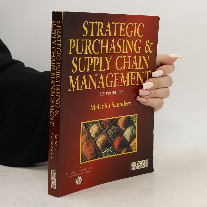 Malcolm Saunders Strategic Purchasing And Supply Chain Management - Second Edition