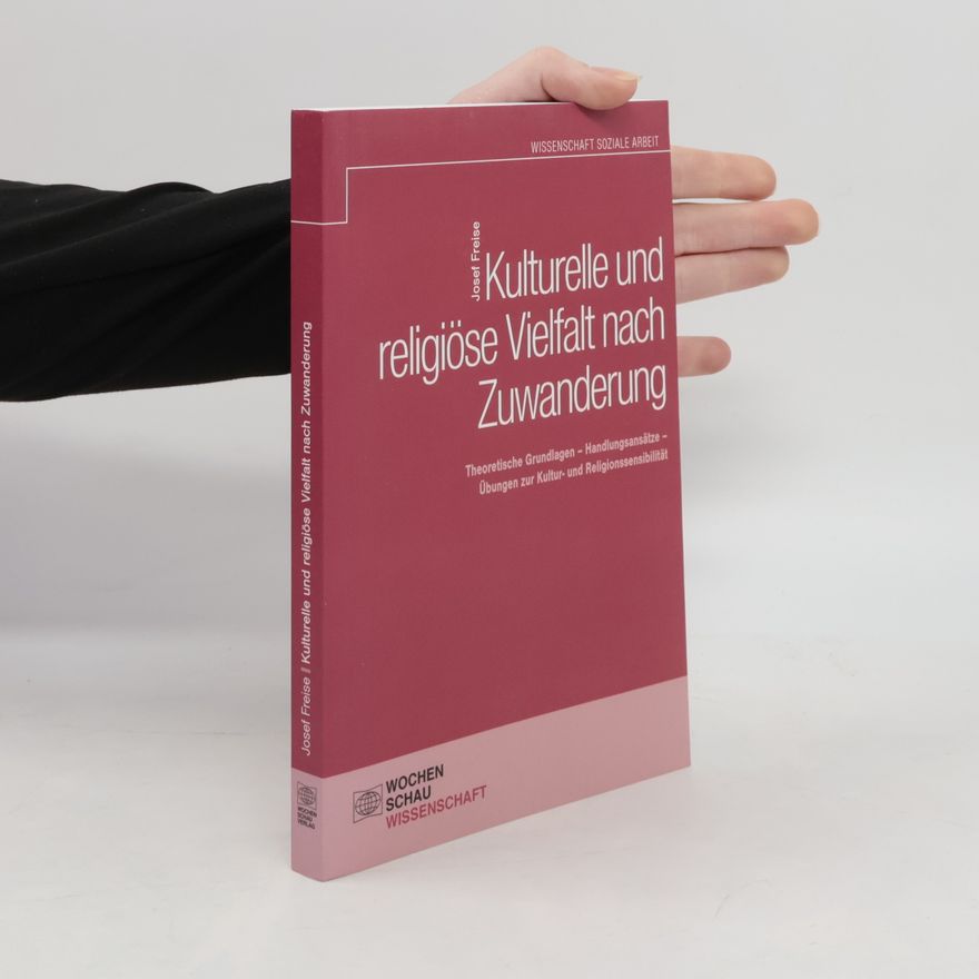 Josef Freise Kulturelle und religiöse Vielfalt nach Zuwanderung