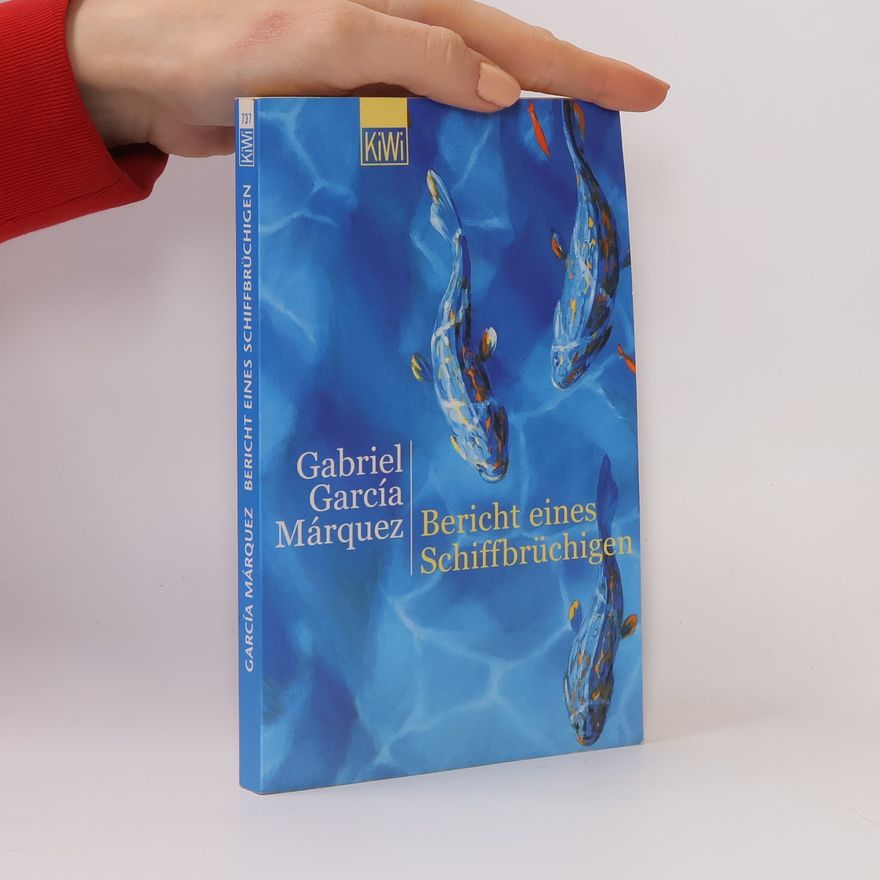 Gabriel García Márquez Bericht eines Schiffbrüchigen.