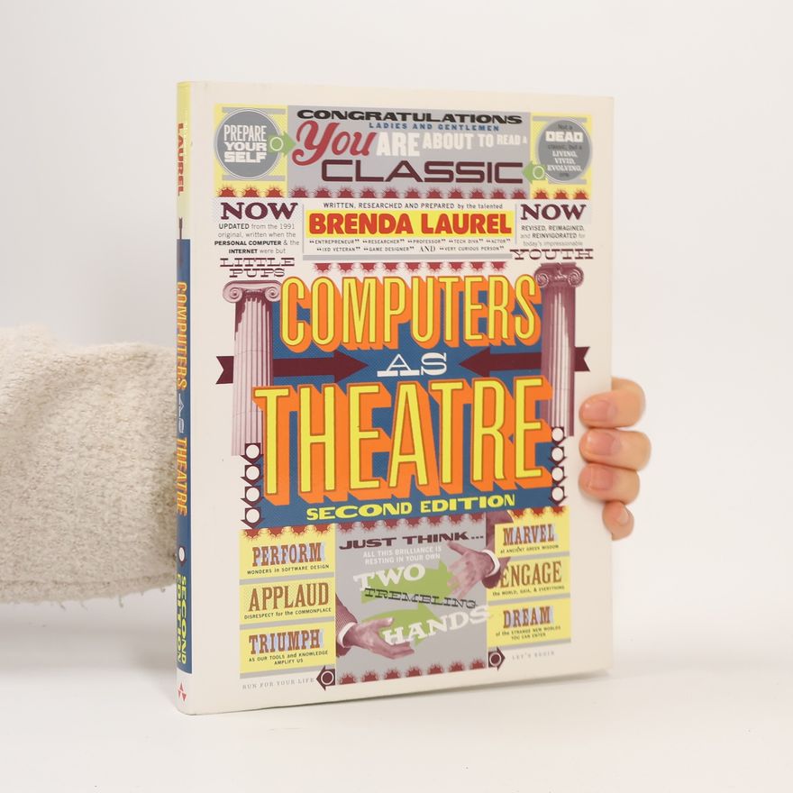 Brenda Laurel Computers as Theatre