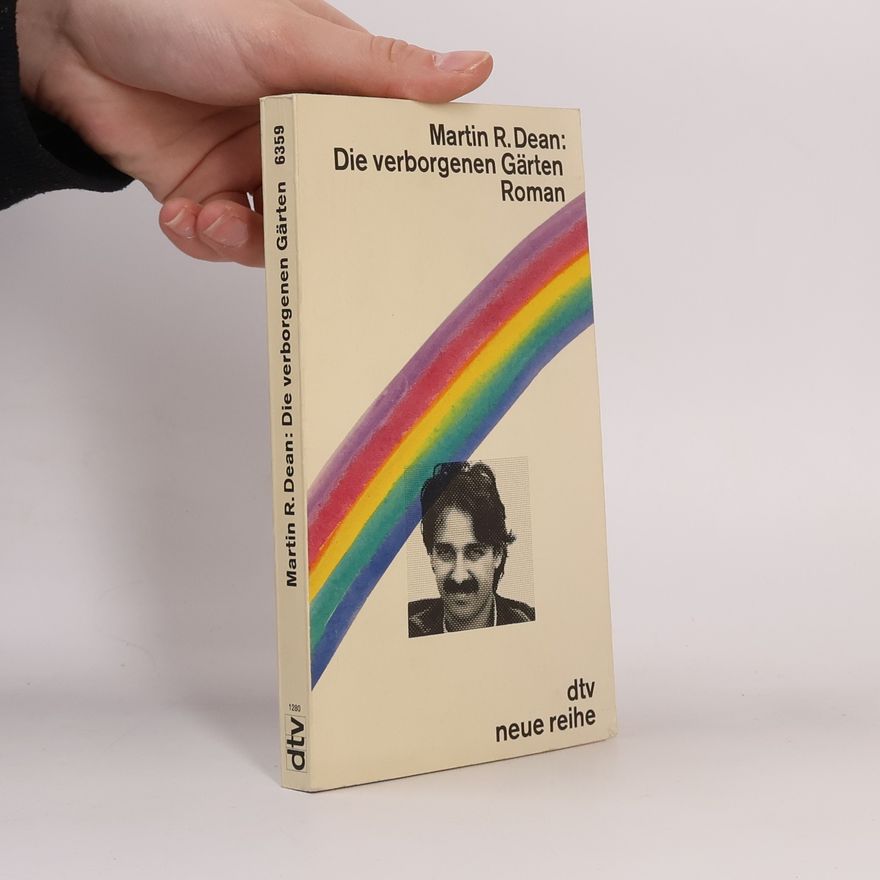 Martin R. Dean Neue Reihe: Die verborgenen Gärten