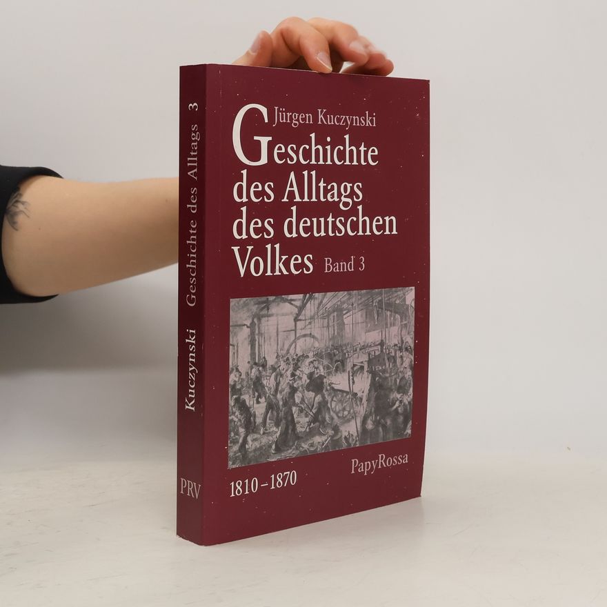 Jürgen Kuczynski Geschichte des Alltags des deutschen Volkes