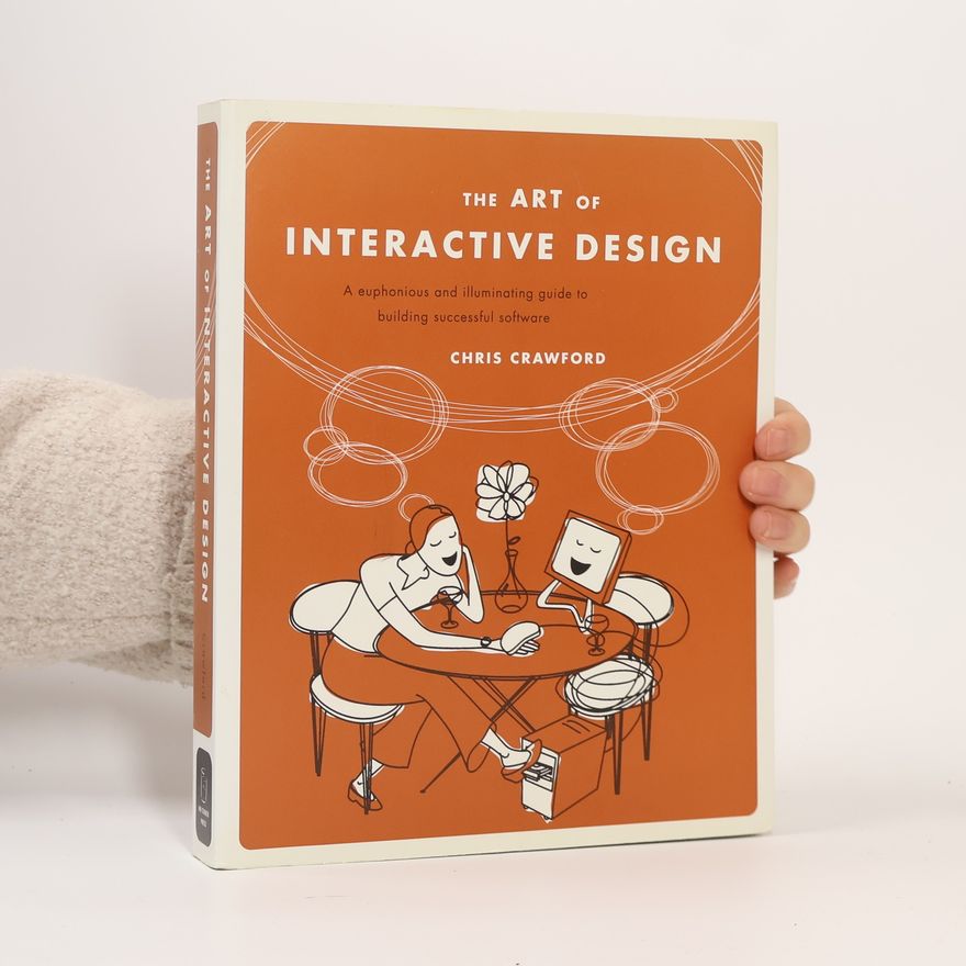 Chris Crawford The Art of Interactive Design