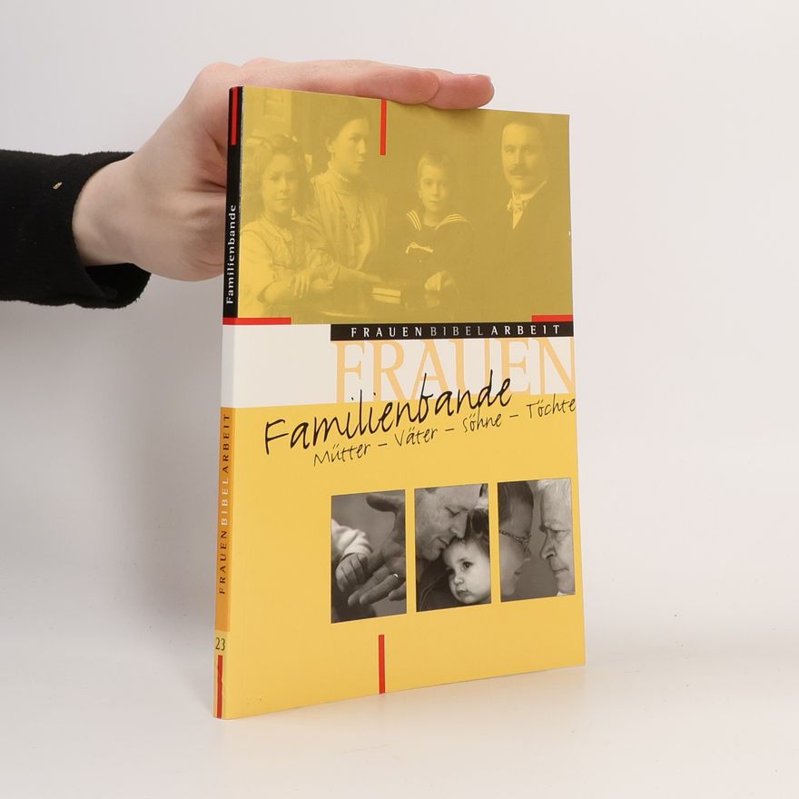 Anneliese Hecht Frauenbibelarbeit - 23: Familienbande