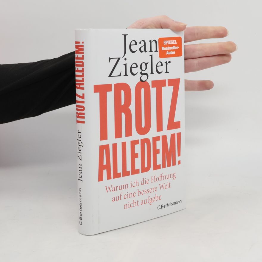 Jean Ziegler Trotz alledem