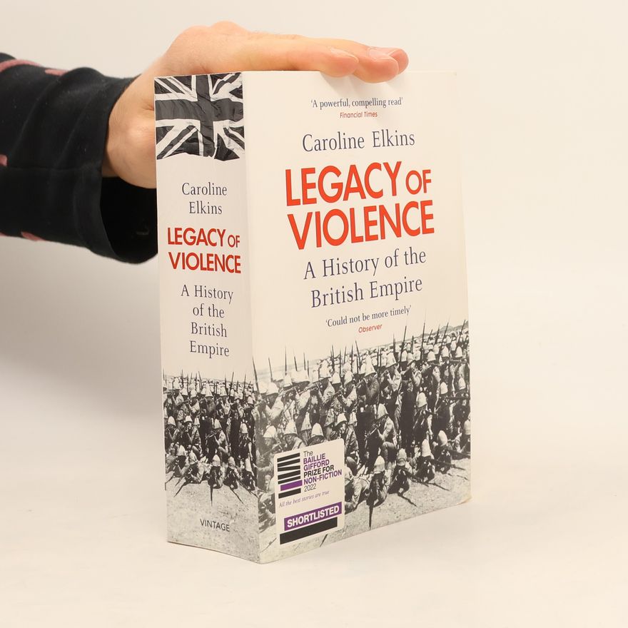 Caroline Elkins Legacy of Violence