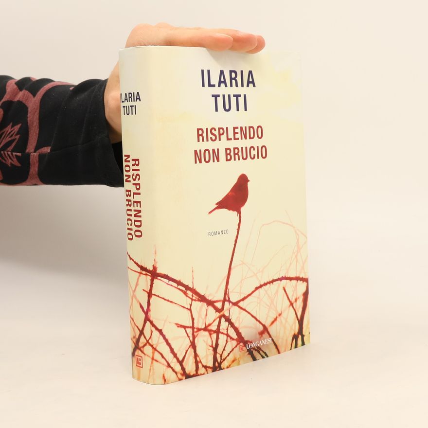 Ilaria Tuti Risplendo non brucio