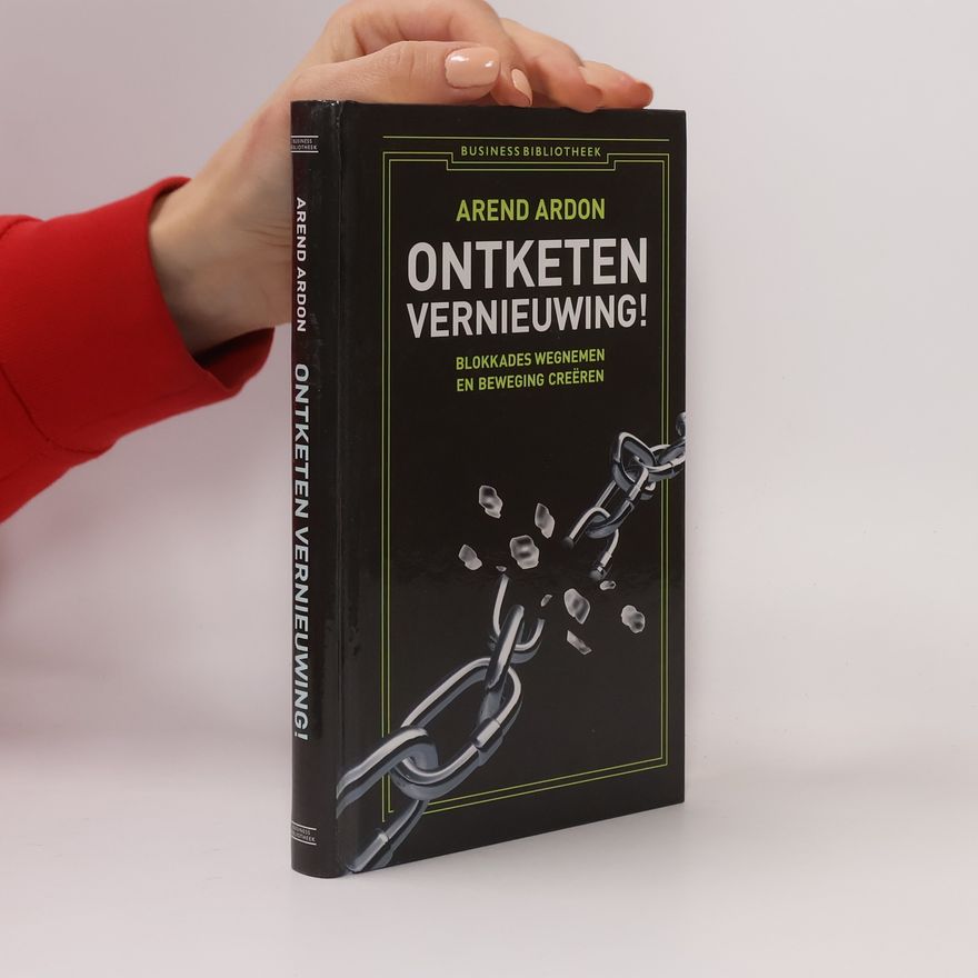 Arend Ardon Business bibliotheek: Ontketen vernieuwing