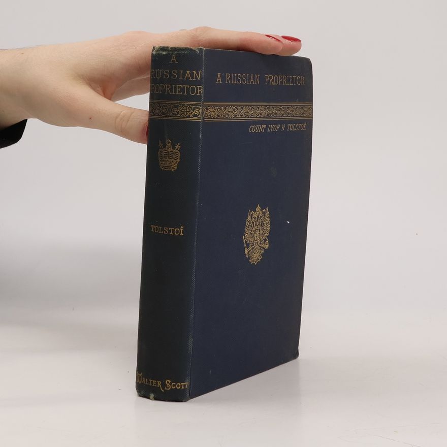 Lew Nikolajewitsch Tolstoi A Russian Proprietor And Other Stories