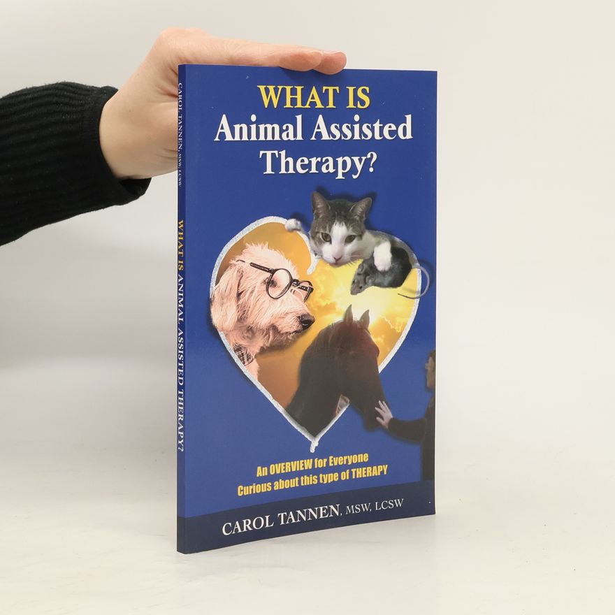 Carol Tannen What Is Animal Assisted Therapy?