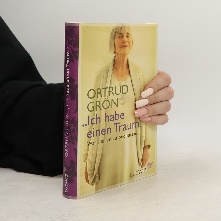 Ortrud Grön "Ich habe einen Traum"