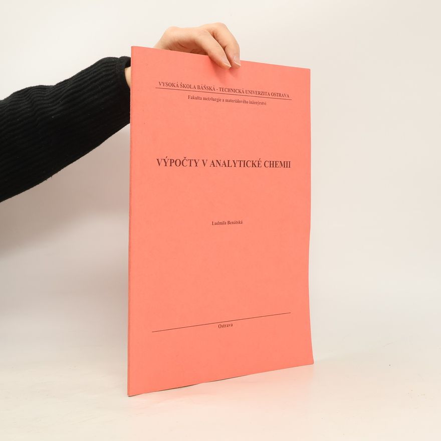 Ludmila Benátská Výpočty v analytické chemii