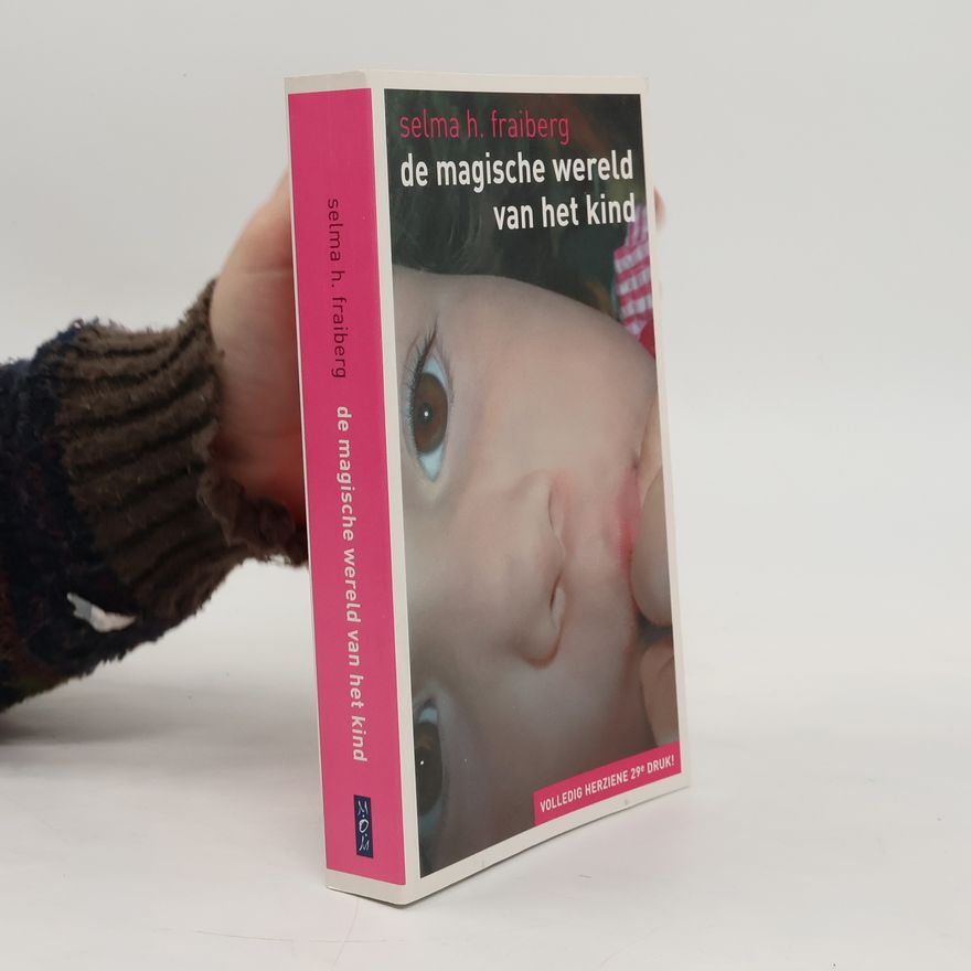 Selma Fraiberg De magische wereld van het kind - Volledig herziene 29e druk!