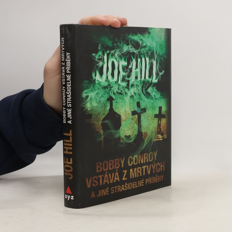 Joe Hill Bobby Conroy vstává z mrtvých a jiné strašidelné příběhy
