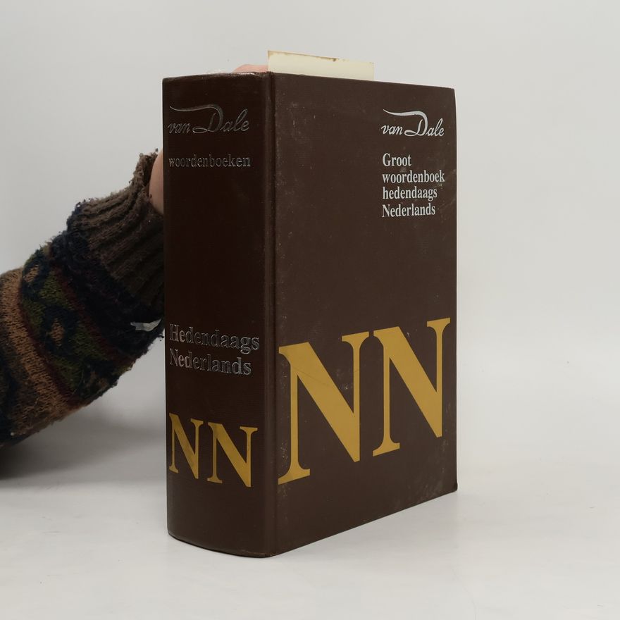 Piet G. J. van Sterkenburg Van Dale woordenboeken voor hedendaags taalgebruik - NN: Van Dale groot woordenboek van hedendaags Nederlands