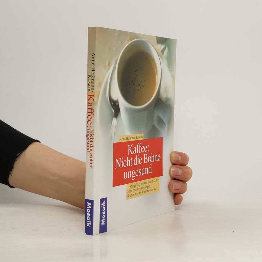 Anita HeßmannKosaris Kaffee: nicht die Bohne ungesund