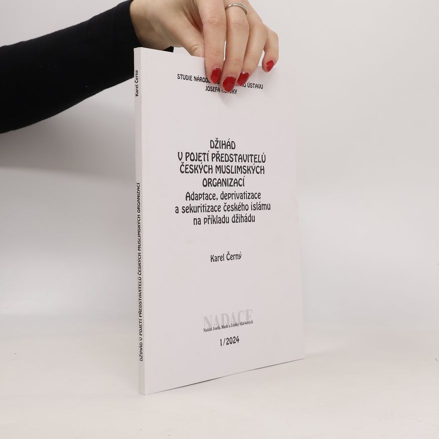 Karel Černý Studie Národního ústavu Josefa Hlávky - 1/2024: Džihád v pojetí představitelů českých muslimských organizací