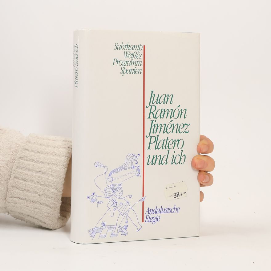Juan Ramón Jiménez Platero und ich. Andalusische Elegie. Übertr. u. m. e. Essay v. Fritz Vogelsang