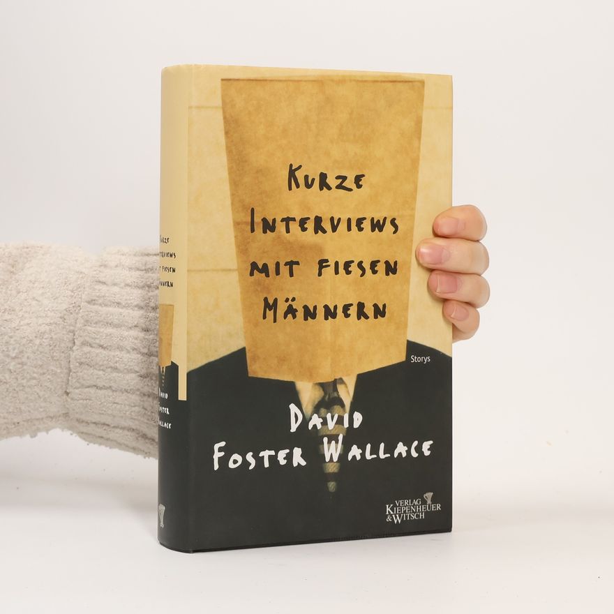 David Foster Wallace Kurze Interviews mit fiesen Männern
