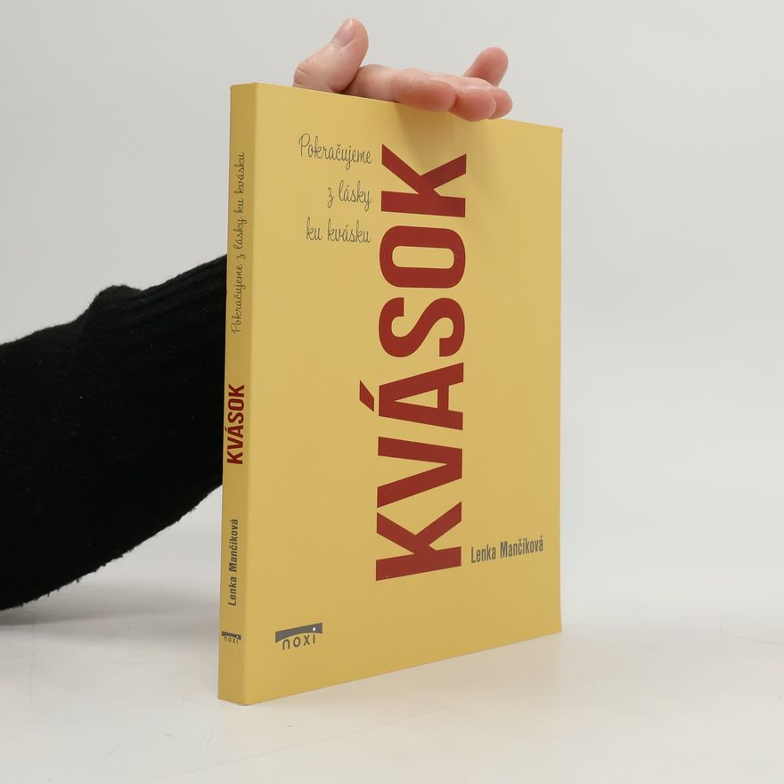Lenka Mančíková Kvások. Pokračujeme z lásky ku kvásku
