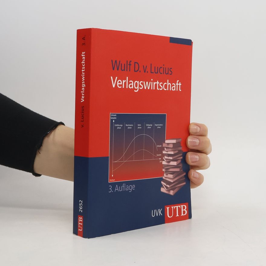 Wulf D. von Lucius Verlagswirtschaft