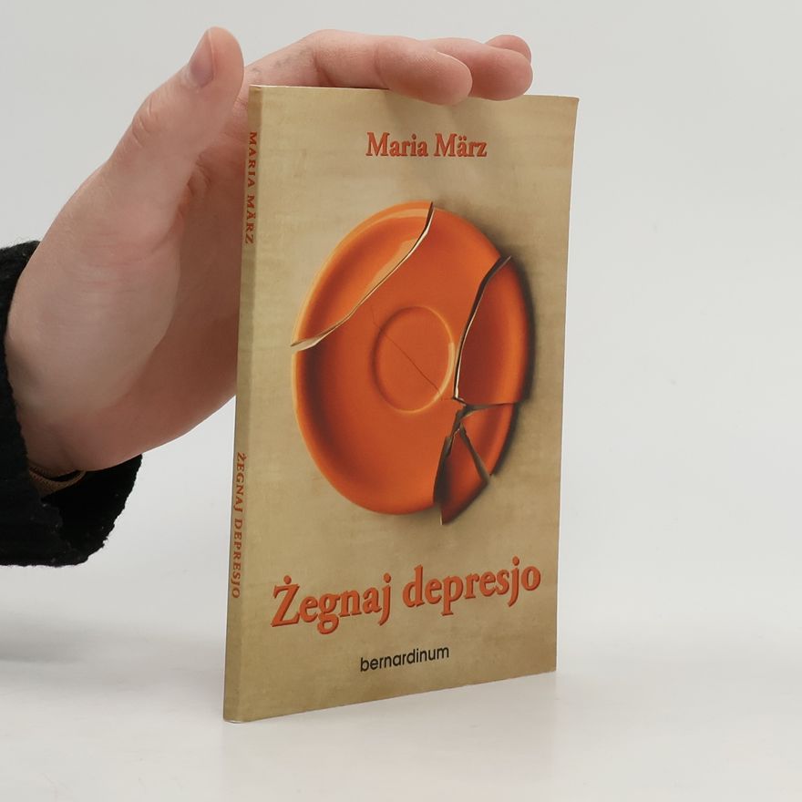 Maria März Żegnaj depresjo