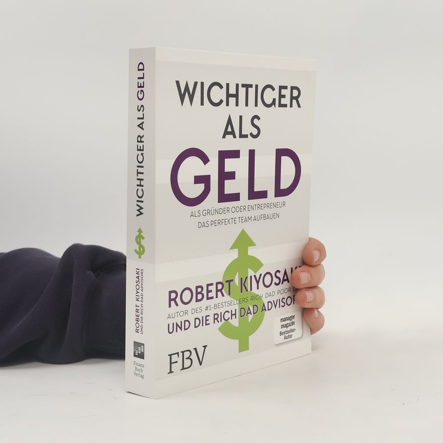 Robert T. Kiyosaki Wichtiger als Geld