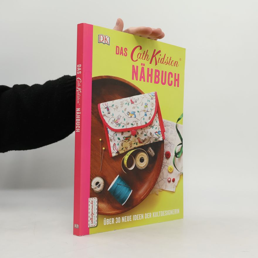 Cath Kidston Das Cath Kidston Nähbuch