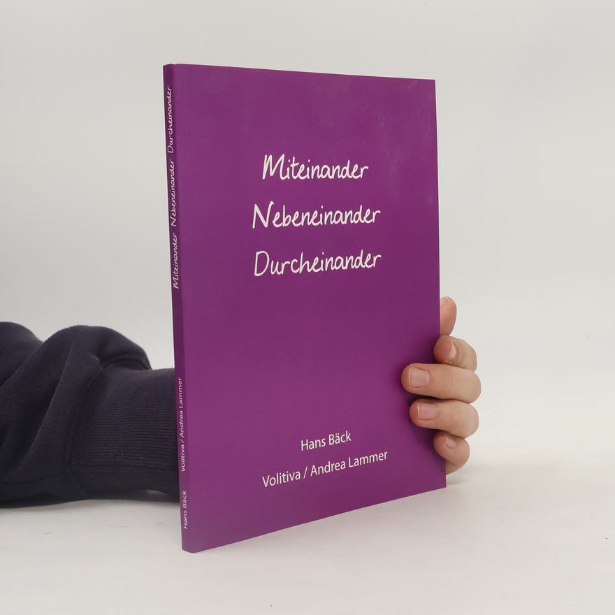 Volitiva Miteinander, Nebeneinander, Durcheinander