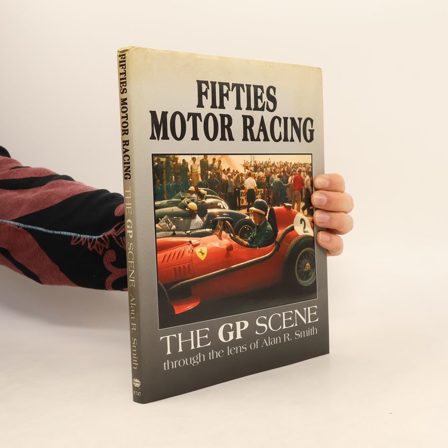 Alan R. Smith Fifties Motor Racing