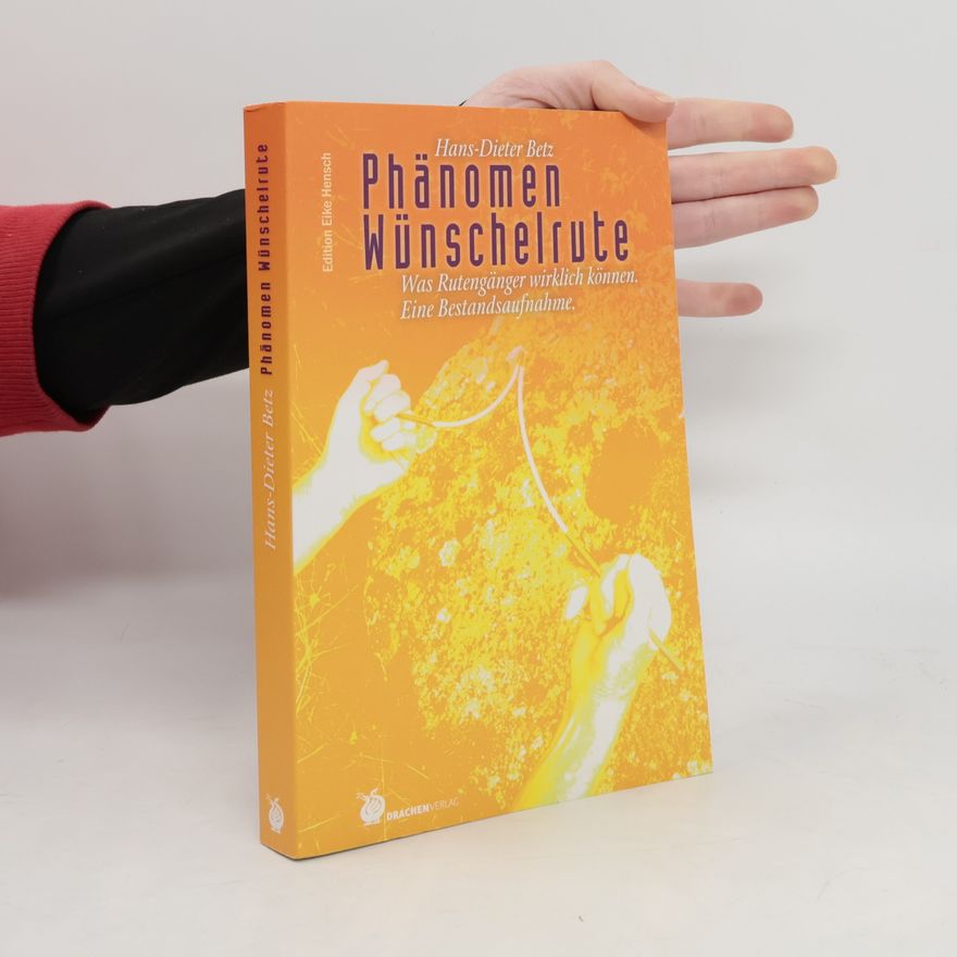Elke Hensch Edition Elke Hensch: Phänomen Wünschelrute