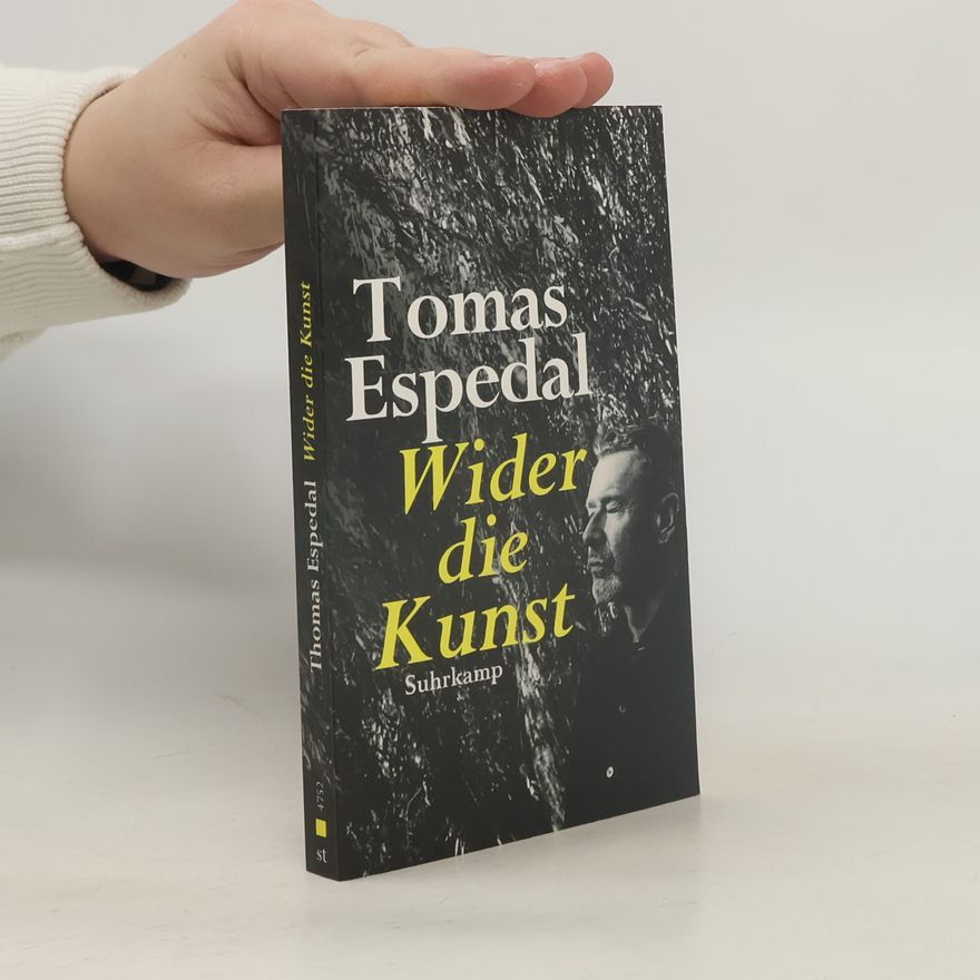 Tomas Espedal Wider die Kunst