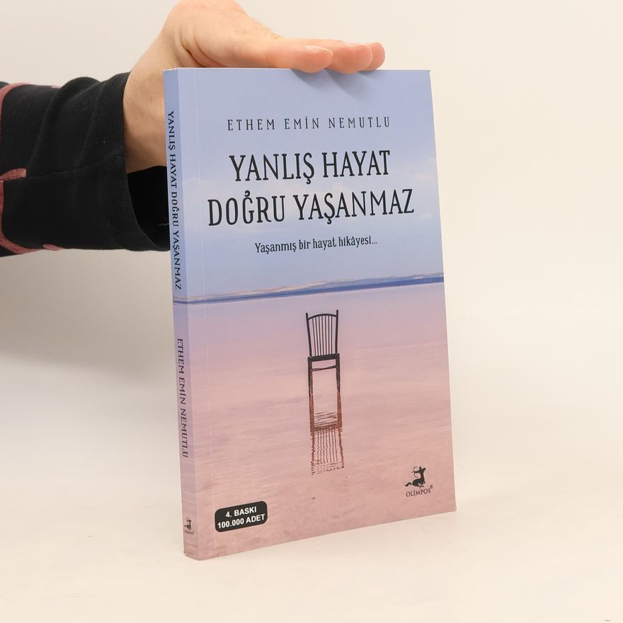 Ethem Emin Nemutlu Yanlis Hayat Dogru Yasanmaz - 4. BASKI