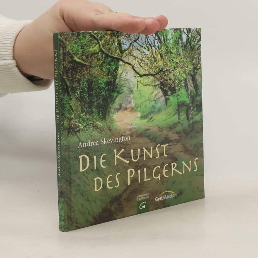 Andrea Skevington Die Kunst des Pilgerns