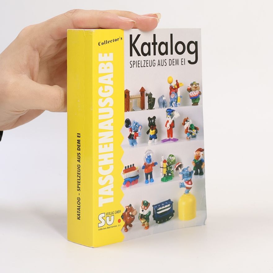 Collectif d'auteurs Collector's Katalog Spielzeug aus dem Ei. Überraschungs-Eier '99.
