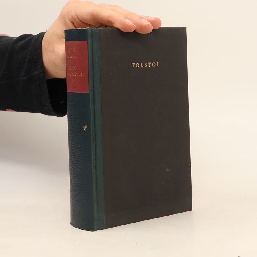 Lev Nikolajevič Tolstoj Krieg und Frieden I.