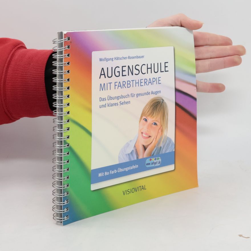 Wolfgang Hätscher-Rosenbauer Augenschule mit Farbtherapie