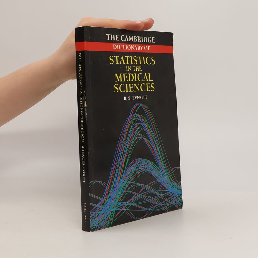 Brian Everitt Cambridge Dictionary of Statistics in the Medical Sciences